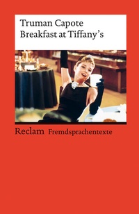 Abbildung von: Breakfast at Tiffany's. Englischer Text mit deutschen Worterklärungen. Niveau C1 (GER) - Reclam