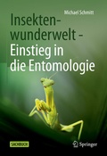 Abbildung von: Insektenwunderwelt - Einstieg in die Entomologie - Springer