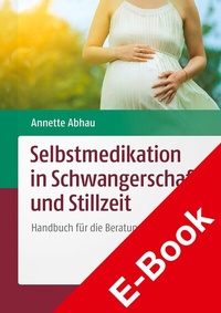 Abbildung von: Selbstmedikation in Schwangerschaft und Stillzeit - Deutscher Apotheker Verlag