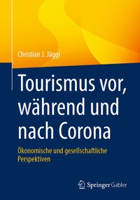 Abbildung von: Tourismus vor, während und nach Corona - Springer Gabler