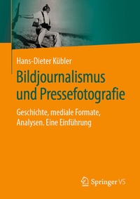 Abbildung von: Bildjournalismus und Pressefotografie - Springer VS