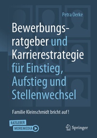 Abbildung von: Bewerbungsratgeber und Karrierestrategie für Einstieg, Aufstieg und Stellenwechsel - Springer