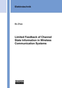 Enlarge image Cover: Limited Feedback of Channel State Information in Wireless Communication Systems - Shaker