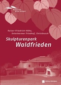 Cover: Skulpturenpark Waldfrieden - Verlag Edition K&ouml;ndgen