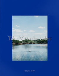 Abbildung von: Take Me to the Lakes - Köln Edition - The Gentle Temper GmbH & Co. KG