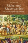 Cover: Räuber und Räuberbanden im deutschsprachigen Raum - Regionalia Verlag
