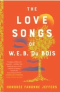 Cover: The Love Songs of W.E.B. Du Bois - Fourth Estate Ltd