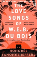Cover: The Love Songs of W.E.B. Du Bois - Fourth Estate Ltd