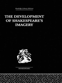 Enlarge image Cover: The Development of Shakespeare's Imagery - Routledge