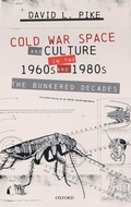 Cover: Cold War Space and Culture in the 1960s and 1980s - Oxford University Press