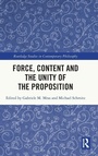 Cover: Force, Content and the Unity of the Proposition - Routledge