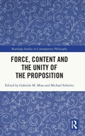 Cover: Force, Content and the Unity of the Proposition - Routledge