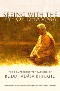 Abbildung von: Seeing with the Eye of Dhamma - Shambhala