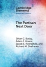 Cover: The Partisan Next Door - Cambridge University Press