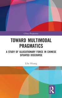 Enlarge image Cover: Toward Multimodal Pragmatics - Routledge