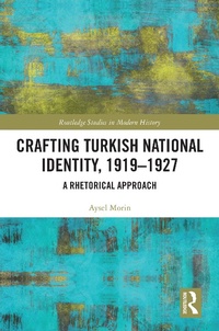 Abbildung von: Crafting Turkish National Identity, 1919-1927 - Routledge