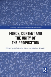 Abbildung von: Force, Content and the Unity of the Proposition - Routledge