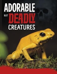 Enlarge image Cover: Adorable But Deadly Creatures - Raintree