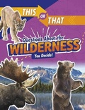 Cover: This or That Questions About the Wilderness - Raintree