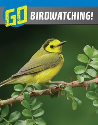 Enlarge image Cover: Go Birdwatching! - Raintree