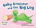 Cover: Baby Dinosaur and the Big Log - Raintree