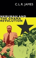 Cover: Nkrumah and the Ghana Revolution - Duke University Press