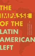 Cover: The Impasse of the Latin American Left - Duke University Press