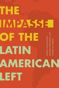 Cover: The Impasse of the Latin American Left - Duke University Press
