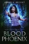 Cover: Blood Phoenix (Spirit Seeker, #3) - Spirit Seeker