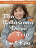 Cover: The Halloween Dino Trip (The Mystery Adventures of Jillian Waylan, #1) - Lea Schizas