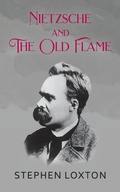 Cover: Nietzsche and The Old Flame - New Generation Publishing