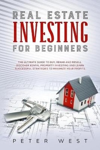 Abbildung von: Real Estate Investing for Beginners - Peter West