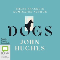 Enlarge image Cover: The Dogs - Bolinda Audio Books