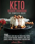 Cover: Keto Dessert Cookbook - The Complete Guide - ANNA MOORE