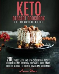 Enlarge image Cover: Keto Dessert Cookbook - The Complete Guide - ANNA MOORE