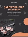 Cover: Carnivore Diet for Arthritis - Carnivore Diet