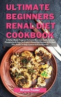 Cover: Ultimate Beginners Renal Diet Cookbook - Charlie Creative Lab