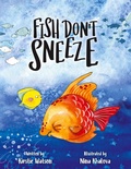 Cover: Fish Don't Sneeze - Telltale Tots Publishing