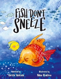 Enlarge image Cover: Fish Don't Sneeze - Telltale Tots Publishing