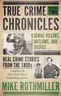 Cover: True Crime Chronicles, Volume Two - WildBlue Press