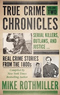 Cover: True Crime Chronicles, Volume Two - WildBlue Press