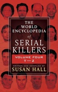 Cover: The World Encyclopedia of Serial Killers, Volume Four T-Z - WildBlue Press