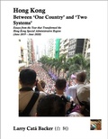 Cover: Hong Kong Between 'One Country' and 'Two Systems': Essays from the Year that Transformed the Hong Kong Special Administrative Region (June 2019-June 2020) - Little Sir Press