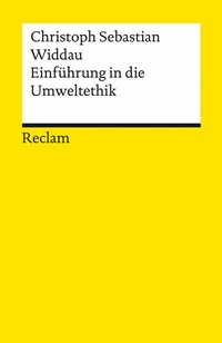 Abbildung von: Einführung in die Umweltethik - Reclam