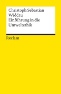 Cover: Einf&uuml;hrung in die Umweltethik - Reclam