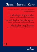 Cover: Les id&eacute;ologies linguistiques : d&eacute;bats, purismes et strat&eacute;gies discursives - Peter Lang Verlag