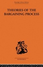 Cover: Theories of the Bargaining Process - Routledge