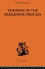 Cover: Theories of the Bargaining Process - Routledge