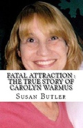 Cover: Fatal Attraction : The True Story of Carolyn Warmus - Trellis Publishing