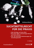 Cover: Suchtmittelrecht f&uuml;r die Praxis - Manz